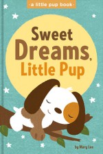 Sweet Dreams, Little Pup - Mary Lee