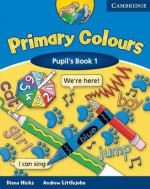 Primary Colours 1 Pupil's Book - Diana Hicks, Andrew Littlejohn