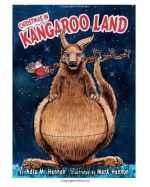 Christmas in Kangaroo Land - Adla M. Hannon, Mark Hannon, Eve Adams