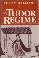 The Tudor Regime - Penry Williams