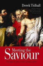 Meeting The Saviour - Derek Tidball