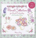 An Embroiderers Garden: Floral Collection for Hand Embroidery - Maria Diaz