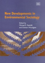 New Developments in Environmental Sociology - Michael R. Redclift