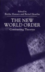 The New World Order: Contrasting Theories - Bertel Heurlin, Birthe Hansen