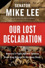 Our Lost Declaration - Mike Lee