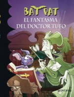 Bat Pat 8. El fantasma del Doctor Tufo - Roberto Pavanello