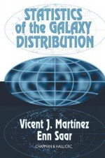 Statistics of the Galaxy Distribution - Vicent J. Martinez, Enn Saar