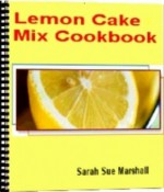 Lemon Cake Mix Cookbook - Sarah Sue Marshall