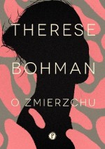 O zmierzchu - Therese Bohman, Justyna Czechowska