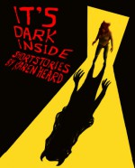 It's Dark Inside - Karen Heard