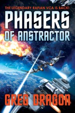 Phasers of Anstractor - Greg Dragon