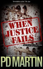 When Justice Fails - P.D. Martin