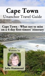 Cape Town Unanchor Travel Guide - Cape Town - What not to miss on a 4-day first-timers' itinerary - Julia Hammond, Unanchor .com