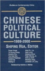 Chinese Political Culture - Shiping Hua, Roger T. Ames, Godwin Chu, Yun-Han Chu, Edward Friedman, Huixin Ke, Cheng Li, Yu-Tzung Chang