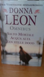 Drie Venetiaanse misdaadromans: Salto Mortale ; Acqua alta ; Een stille dood - Donna Leon, Frans Elsink, Els Franci-Ekeler