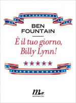 È il tuo giorno, Billy Lynn! - Ben Fountain, Martina Testa