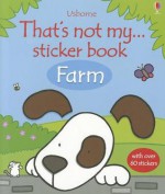 That's Not My Sticker Book Farm - Rachel Wells, Vicky Arrowsmith