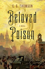 Beloved Poison: A Novel - E. S. Thomson