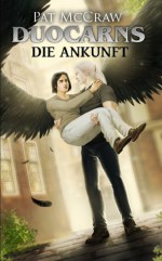 Duocarns - Die Ankunft (Duocarns Erotic Fantasy & Gay Romance) (German Edition) - Pat McCraw