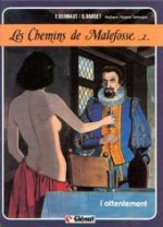 Les Chemins de Malefosse, tome 2 : L'Attentement - Daniel Bardet, François Dermaut