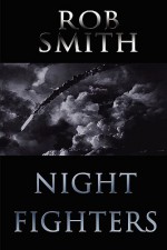 Night Fighters - Rob Smith