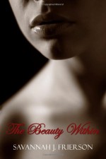 The Beauty Within - Savannah J. Frierson