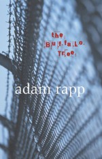 The Buffalo Tree - Adam Rapp