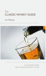 The Classic Whisky Guide - Jim Murray