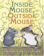 Inside Mouse, Outside Mouse - Lindsay Barrett George