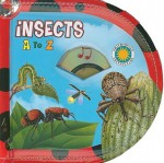 Insects A to Z [With CD (Audio)] - Barbie Heit Schwaeber, Kristin Kest, Allen Davis, Thomas Buchs, Daniel J. Stegos