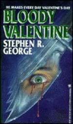 Bloody Valentine - Stephen R. George