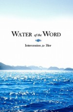 Water of the Word: Intercession for Her (2nd edition) - Andrew Case