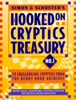 Simon & Schuster Hooked on Cryptics Treasury #1: 70 challenging cryptics from the Henry Hook archives (Simon&Schuster No 1) - Henry Hook