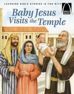 Baby Jesus Visits the Temple - Arch Books