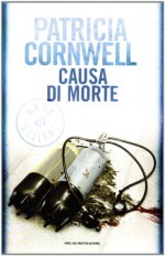 Causa di morte - Anna Rusconi, Patricia Cornwell