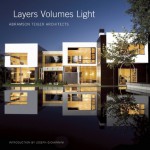 Layers Volumes Light: Abramson Teiger Architects - Joseph Giovannini, Anthony Iannacci, Carolyn Horwitz