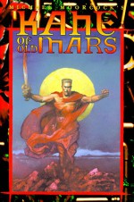 Kane of Old Mars - Michael Moorcock, John Bolton