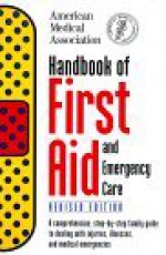 Handbook of First Aid and Emergency Care - American Medical Association