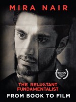 The Reluctant Fundamentalist: From Book to Film - Mira Nair, Mohsin Hamid