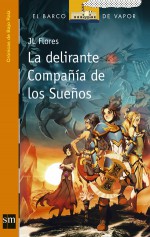 La delirante Compañía de los Sueños (Crónicas de Bajo Raíz #2). - J.L. Flores, Gonzalo "Genzo" Ordóñez