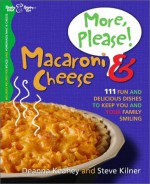 More, Please! Macaroni & Cheese - Deanna Keahey, Steve Kilner