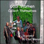 Cool Women Collect Themselves - Carolyn Edelmann, Paul Ramsey, Eloise Bruce, Lois Marie Harrod, Joyce Lott, Betty Lies