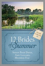 The 12 Brides of Summer - Novella Collection #1 - Amy Lillard, Michelle Ule, Susan Page Davis