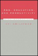 R&d, Education, and Productivity: A Retrospective - Zvi Griliches