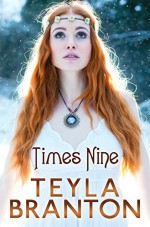 Times Nine (A Short Story) - Teyla Branton