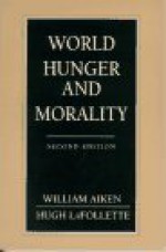 World Hunger and Morality (2nd Edition) - William Aiken, Hugh La Follette