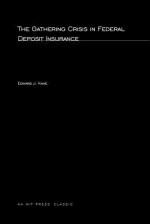 The Gathering Crisis in Federal Deposit Insurance - Edward J. Kane