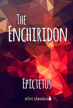 The Enchiridion (Xist Classics) - Epictetus, Albert Salomon, Thomas Wentworth Higginson