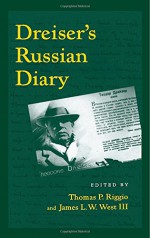 Dreiser's Russian Diary (The University of Pennsylvania Dreiser Edition) - Theodore Dreiser, Thomas P. Riggio, James L. W. West III