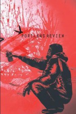 Portland Review: Summer 2013 - Tim Faiella, Carolyn Brazda, Cooper Lee Bombardier